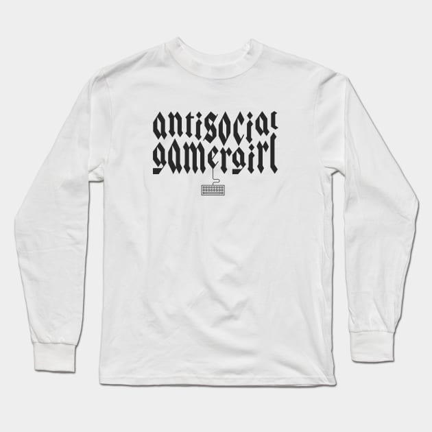 Antisocial Gamergirl Long Sleeve T-Shirt by CLPIT